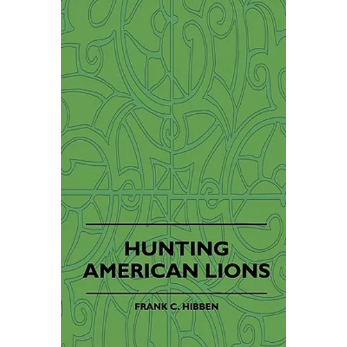 Hunting American Lions - Paperback