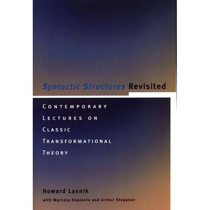 Syntactic Structures Revisited: Contemporary Lectures on Classic Transformational Theory - Paperback