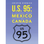 U.S. 95: A Journey from Mexico to Canada - Hardcover