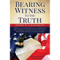 Bearing Witness To The Truth - Paperback