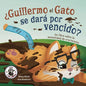 ¿Guillermo el Gato se dará por vencido?: Un libro sobre la mentalidad de crecimiento - Paperback
