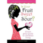 Is Your Fruit Sweet or Sour? - Paperback