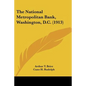 The National Metropolitan Bank, Washington, D.C. (1913) - Paperback