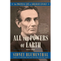 All the Powers of Earth: The Political Life of Abraham Lincoln Vol. III, 1856-1860 - Paperback