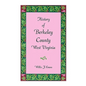 History of Berkeley County, West Virginia - Paperback