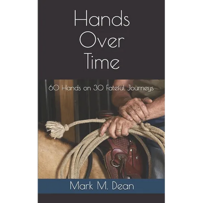 Hands Over Time: 60 Hands on 30 Fateful Journeys - Paperback
