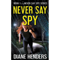 Never Say Spy - Paperback