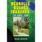 Bedrolls, Bushes and Beaches: The Hippie Years - Paperback