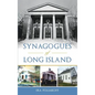 Synagogues of Long Island - Hardcover