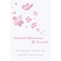 Almond Blossoms and Beyond - Paperback