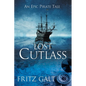 Lost Cutlass: An Epic Pirate Tale - Paperback