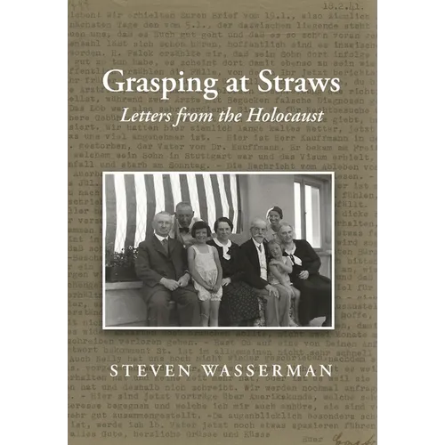 Grasping at Straws: Letters from the Holocaust - Hardcover