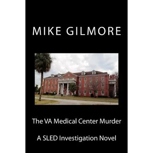 The VA Medical Center Murder: A SLED Investigation Novel - Paperback