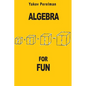 Algebra for Fun - Paperback
