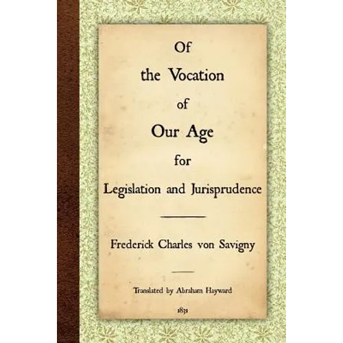Of the Vocation of Our Age for Legislation and Jurisprudence - Paperback
