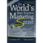 The World's Best Known Marketing Secret: Building Your Business By Referral - Paperback