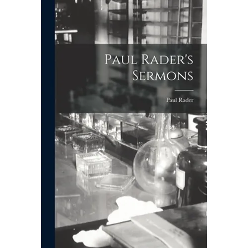 Paul Rader's Sermons - Paperback