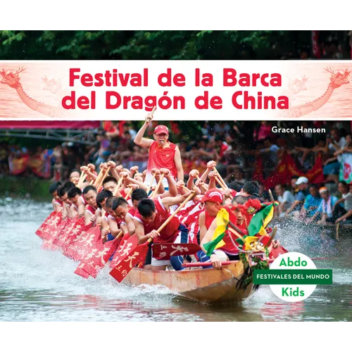 Festival de la Barca del Dragon de China (Dragon Boat Festival) - Library Binding