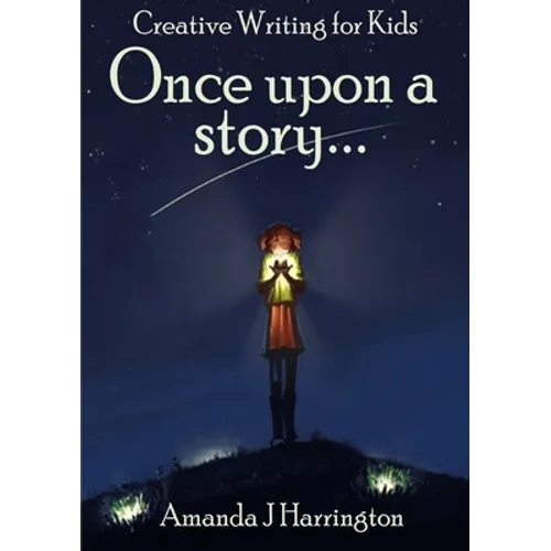 Creative Writing for Kids Once Upon a Story - Paperback