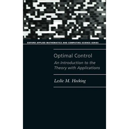Optimal Control: An Introduction to the Theory with Applications - Paperback