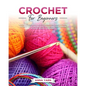 Crochet for Beginners: A Step-By-Step Guide with Illustrations to Start Your Journey with Crochet and Transform Your Passion Into Art Quickly and Easi - Paperback