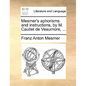 Mesmer's Aphorisms and Instructions, by M. Caullet de Veaumore, ... - Paperback