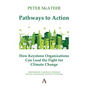 Pathways to Action: How Keystone Organizations Can Lead the Fight for Climate Change - Hardcover