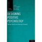 Designing Positive Psychology: Taking Stock and Moving Forward - Hardcover