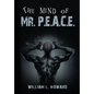 The Mind of Mr. P.E.A.C.E. - Hardcover