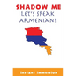 Shadow Me: Let's Speak Armenian! - Paperback