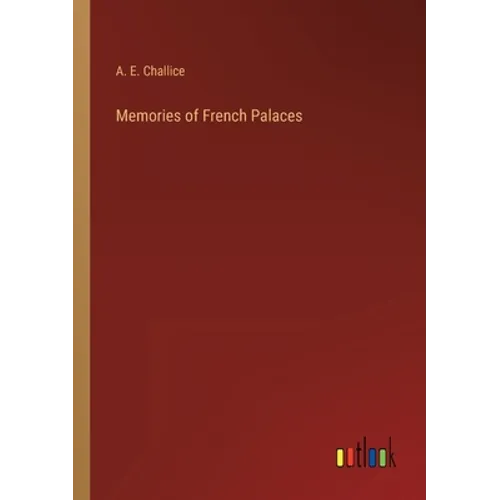 Memories of French Palaces - Paperback