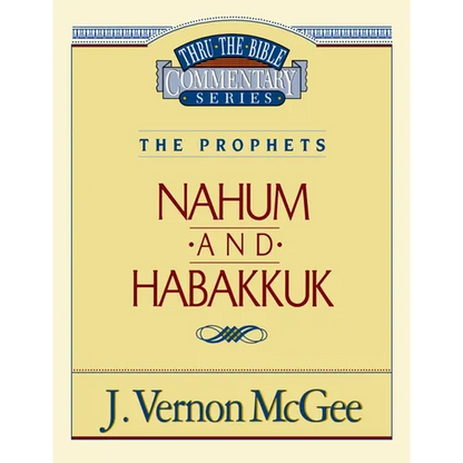 Thru the Bible Vol. 30: The Prophets (Nahum/Habakkuk): 30 - Paperback
