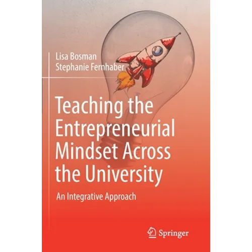 Teaching the Entrepreneurial Mindset Across the University: An Integrative Approach - Paperback