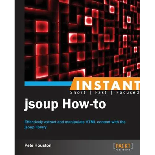 Instant Jsoup How-to - Paperback