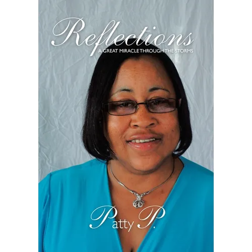Reflections: A Great Miracle Through the Storms - Hardcover
