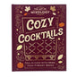 The Art of Mixology: Cozy Cocktails - Hardcover