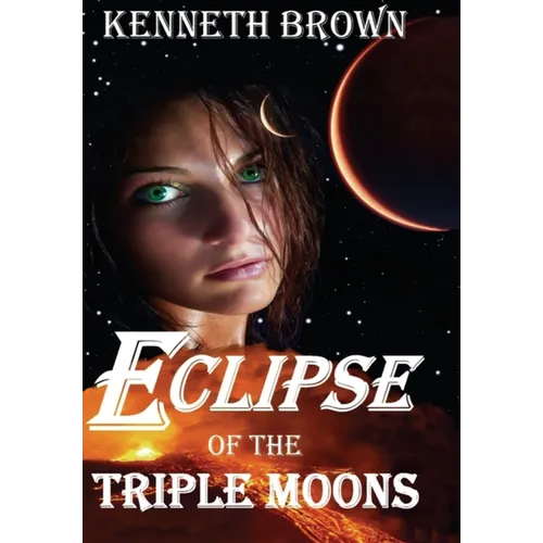 Eclipse of the Triple Moons - Hardcover