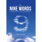 The Nine Words: A Story of Faith, Love & Perseverance - Hardcover