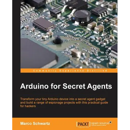 Arduino for Secret Agents - Paperback