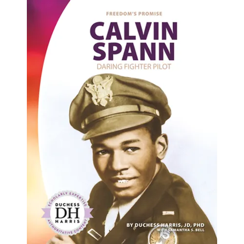 Calvin Spann: Daring Fighter Pilot: Daring Fighter Pilot - Library Binding
