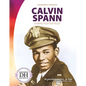 Calvin Spann: Daring Fighter Pilot: Daring Fighter Pilot - Library Binding