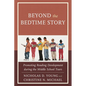 Beyond the Bedtime Story: Promoting Reading Development During the Middle School Years - Paperback