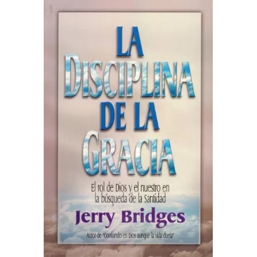 La Disciplina de la Gracia = The Discipline of Grace - Paperback