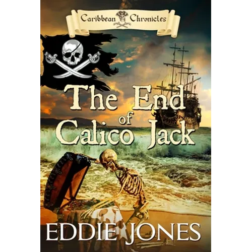 The End of Calico Jack - Hardcover