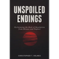Unspoiled Endings: Reclaiming the Book of Revelation from Misuse and Neglect - Paperback