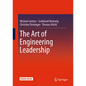 The Art of Engineering Leadership: Compelling Concepts and Successful Practice - Hardcover