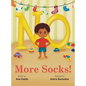No More Socks! - Hardcover