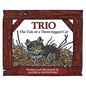 Trio: The Tale of a Three-Legged Cat - Hardcover