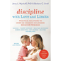 Discipline with Love and Limits: Practical Solutions to Over 100 Common Childhood Behavior Problems - Paperback