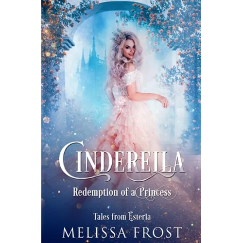 Cinderella: Redemption of a Princess - Paperback